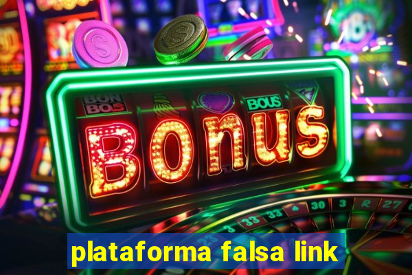 plataforma falsa link